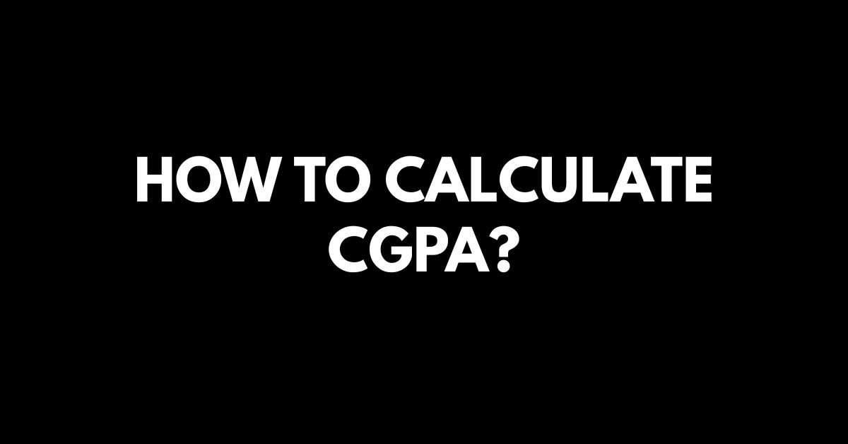 You are currently viewing How to Calculate CGPA 2026