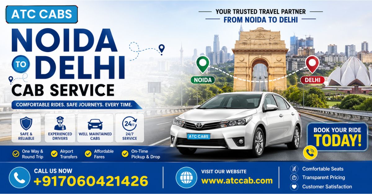 You are currently viewing Noida to Delhi Cab Service – Book Affordable Taxi at ₹700