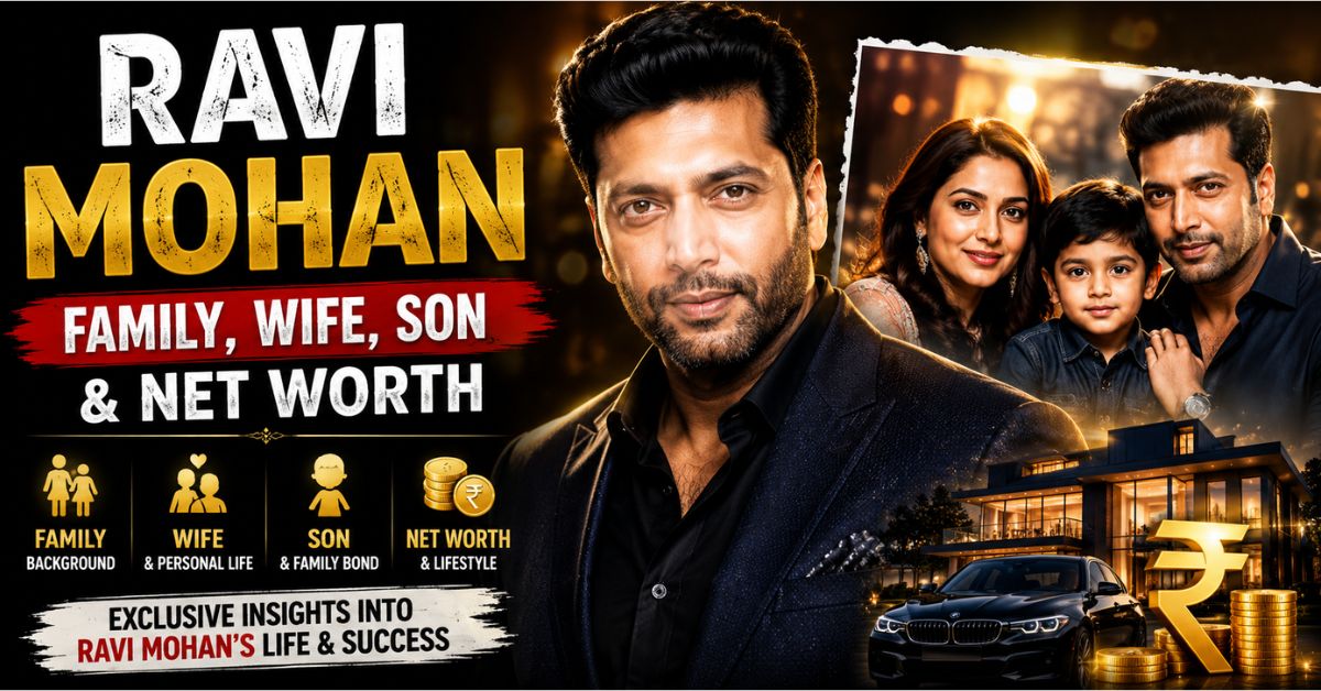 You are currently viewing Ravi Mohan Family, Wife, Son & Net Worth 2026: A Complete Guide